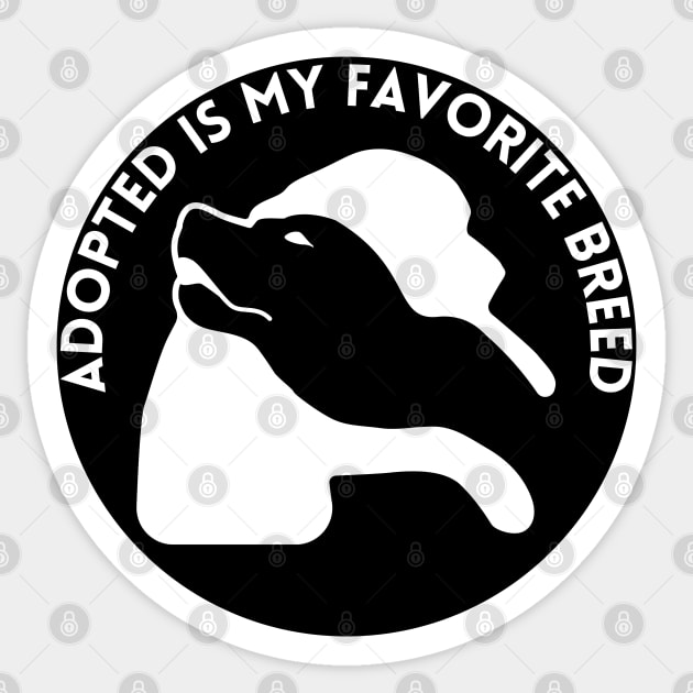 Adopted Is My Favorite Breed Sticker by vcent